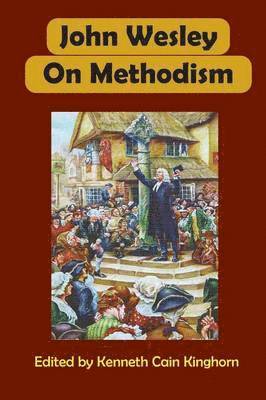 bokomslag John Wesley on Methodism