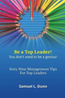 Sixty-Nine Management Tips for Top Leaders 1