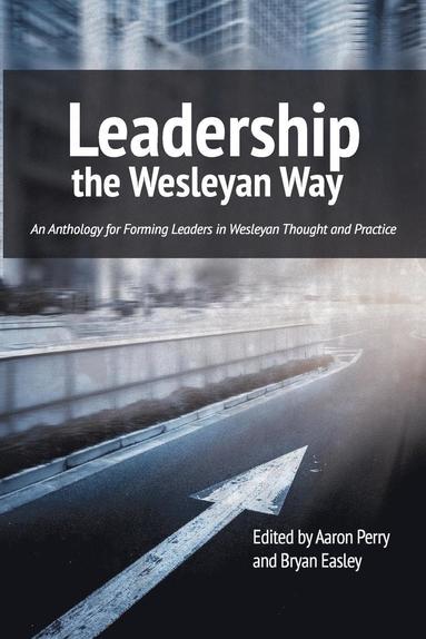 bokomslag Leadership the Wesleyan Way