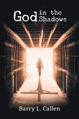 Barry L Callen, Barry L. Callen - God in the Shadows, Häftad