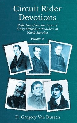 bokomslag Circuit Rider Devotions, Reflections from the Lives of Early Methodist Preachers in North America, Volume 2