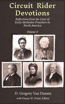 D Gregory Van Dussen, D. Gregory Van Dussen, D Gregory van Dussen - Circuit Rider Devotions, Inbunden