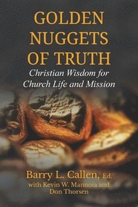 bokomslag Golden Nuggets of Truth, Christian Wisdom for Church Life and Mission