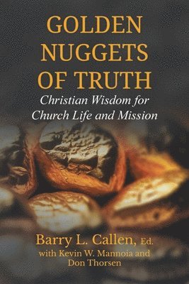 Golden Nuggets of Truth, Christian Wisdom for Church Life and Mission 1