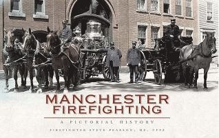 bokomslag Manchester Firefighting:: A Pictorial History