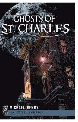 Ghosts of St. Charles 1