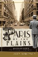 bokomslag Paris of the Plains: Kansas City from Doughboys to Expressways