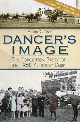 bokomslag Dancer's Image:: The Forgotten Story of the 1968 Kentucky Derby