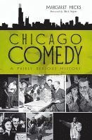 bokomslag Chicago Comedy:: A Fairly Serious History