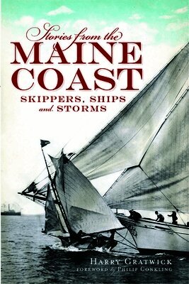Harry Gratwick - Stories from the Maine Coast: Skippers, Ships and Storms, Häftad. Tillgänglighet: Lägg i varukorg