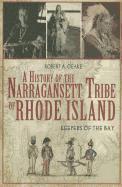 bokomslag A History of the Narragansett Tribe of Rhode Island: Keepers of the Bay