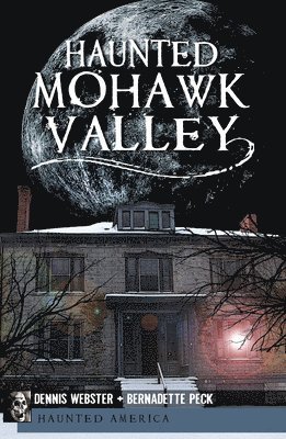 bokomslag Haunted Mohawk Valley