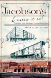 bokomslag Jacobson's, I Miss It So!: The Story of a Michigan Fashion Institution