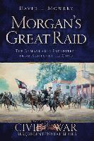 bokomslag Morgan's Great Raid: The Remarkable Expedition from Kentucky to Ohio
