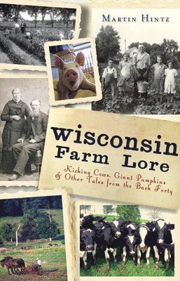 Wisconsin Farm Lore: 1