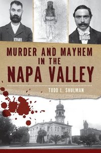 bokomslag Murder and Mayhem in the Napa Valley