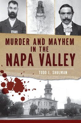 bokomslag Murder and Mayhem in the Napa Valley