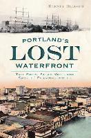 bokomslag Portland's Lost Waterfront