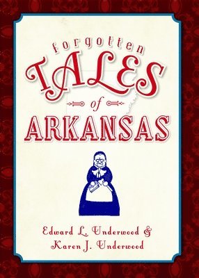 Forgotten Tales of Arkansas 1