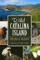 bokomslag Wild Catalina Island:: Natural Secrets and Ecological Triumphs