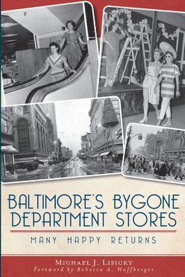 Baltimore's Bygone Department Stores: Many Happy Returns 1