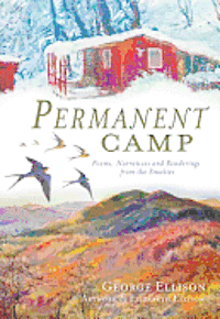 George Ellison - Permanent Camp: Poems, Narratives and Renderings from the Smokies, Häftad. Tillgänglighet: Tillfälligt slut