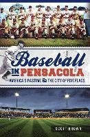 bokomslag Baseball in Pensacola:: America's Pastime & the City of Five Flags