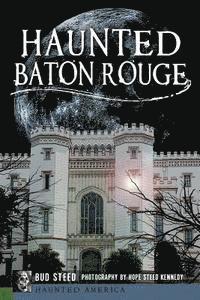 Haunted Baton Rouge 1