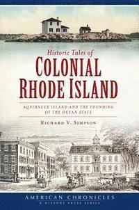 bokomslag Historic Tales of Colonial Rhode Island: