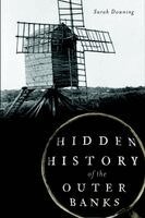 Sarah Downing - Hidden History of the Outer Banks, Häftad