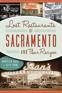 bokomslag Lost Restaurants of Sacramento and Their Recipes