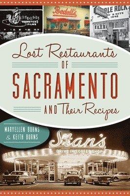 Lost Restaurants of Sacramento and Their Recipes 1