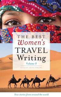 bokomslag The Best Women's Travel Writing, Volume 8