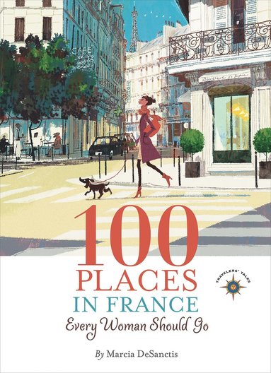 bokomslag 100 Places in France Every Woman Should Go