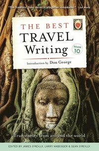 bokomslag The Best Travel Writing, Volume 10