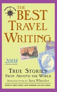 bokomslag The Best Travel Writing 2008