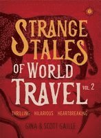 bokomslag Strange Tales of World Travel, Volume 2