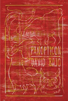 David Bajo - Panopticon, Inbunden