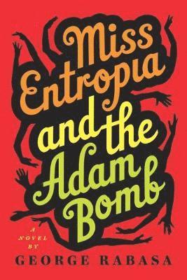 Miss Entropia and the Adam Bomb 1