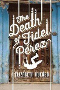 bokomslag The Death of Fidel Perez