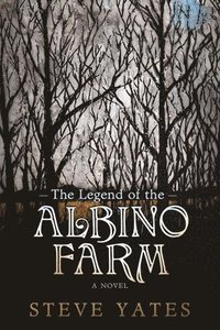 bokomslag The Legend of the Albino Farm