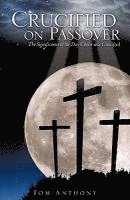 bokomslag Crucified on Passover