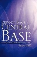 Report Back To Central Base 1