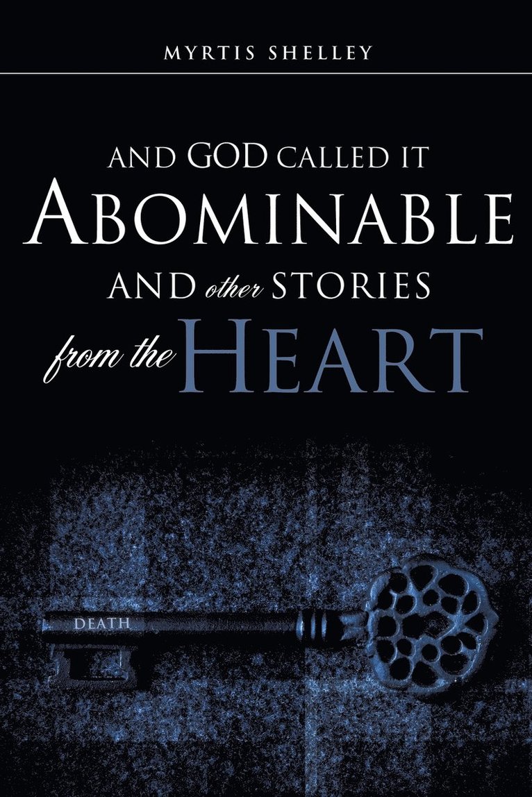 And God Called It Abominable and Other Stories from the Heart 1