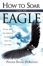 How To Soar Like An Eagle 1