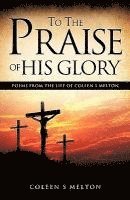 bokomslag To The Praise Of His Glory