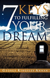 bokomslag 7 Keys to Fulfilling Your Dream