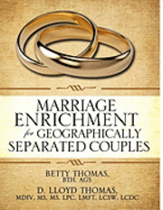 Marriage Enrichment for Geographically Separated Couples 1