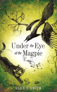 bokomslag Under the Eye of the Magpie