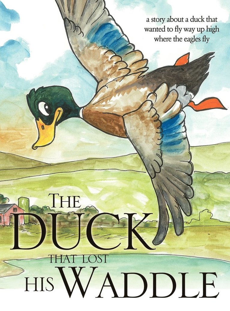 Dan Williams - Duck that Lost his Waddle, Inbunden